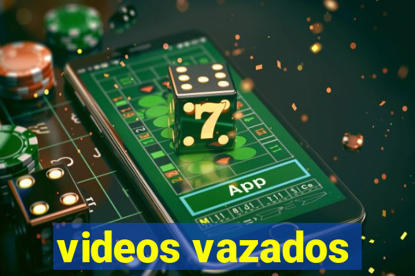 videos vazados